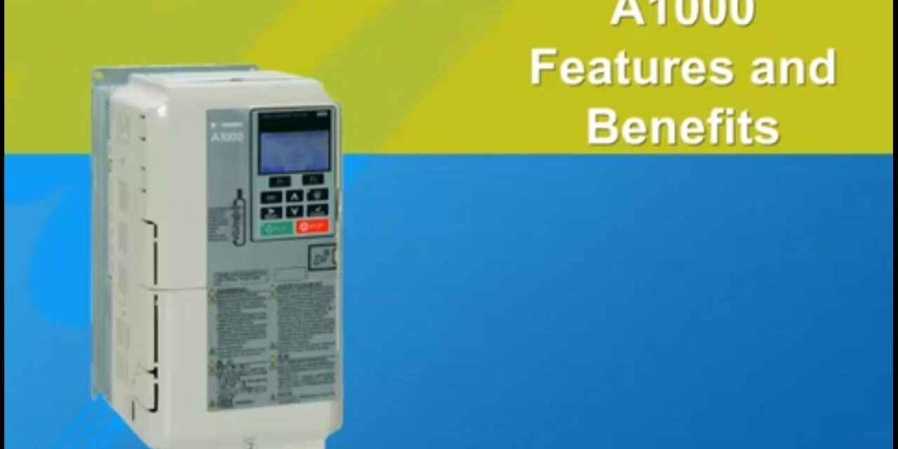 Yaskawa A1000 Features and Benefits: Video
